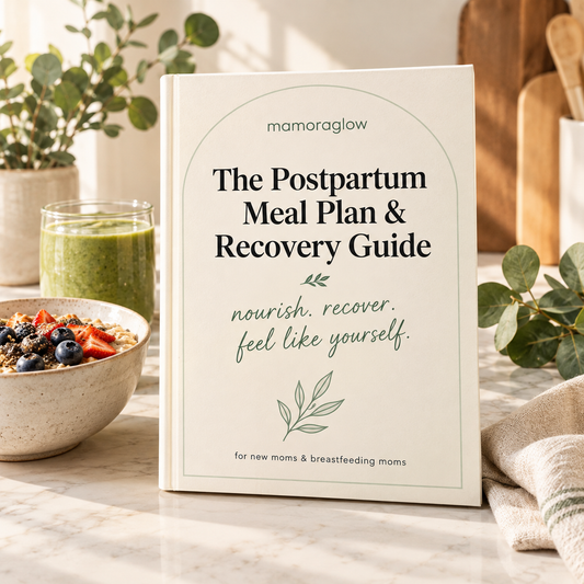 Postpartum Meal Plan & Recovery Guide for New Moms | the mamoraglow system